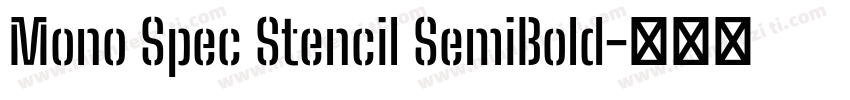 Mono Spec Stencil SemiBold字体转换